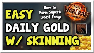 How to Farm Superb Beast Fangs! Easy Alt Army Setup! | The War Within | WoW Gold Making Guide