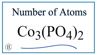 How to Find the Number of Atoms in Co3(PO4)2