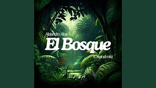 El Bosque (Original Mix)