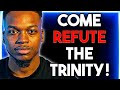 The Trinity Is Biblical... Change My Mind!