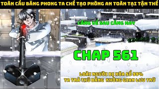 Toàn Cầu Băng Phong Ta Chế Tạo Phòng An Toàn Tại Tận Thế Chap 561 | Đại chiến của người dị năng