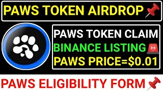 📌PAWS TOKEN AIRDROP🚨BINANCE LISTING☑️PAWS PRICE=$0.01💯PAWS ELIGIBLITY FORM🔗07 DAYS #paws #seed