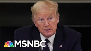 Trump Claims He's Taking Hydroxychloroquine As U.S. Deaths Top 91,000 | The 11th Hour | MSNBC