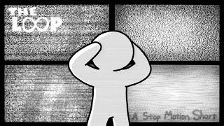 "The Loop" - A Stop Motion Short Film.