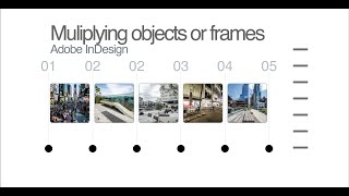 QUICK TIPS - Adobe InDesign: multiplying frames or objects