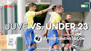 🔴🎙 Continassa LIVE: Juventus - Under 23 - Ultima amichevole con la nuova terza maglia
