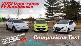 EV Comparison: 2019 Hyundai Kona Electric vs Chevrolet Bolt vs Nissan Leaf Plus