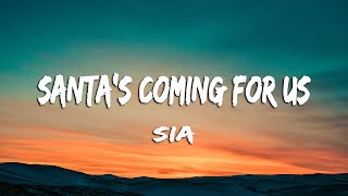 Sia - Santa's Coming For Us (Lyrics + Vietsub)