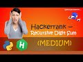 Hackerrank - Recursive Digit Sum walkthrough #Python #Hackerrank