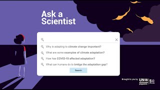 Ask a scientist - Adapting to climate change
