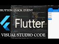 Button Click Event In Flutter | Visual Studio Code | Flutter Tutorial | Part 5