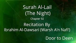 Surah Al-Lail (The Night) Ibrahim Al-Dawsari (Warsh A'n Nafi')  Quran Recitation