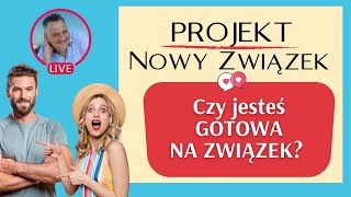 Czy jesteś Gotowa na Związek? -  Projekt  NOWY ZWIĄZEK