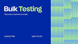 How to run bulk tests in Computer Agent Studio