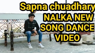 SAPNA CHUADHARY : NALKA Song Dance Video  New Haryanvi Song : Haryanvi 2020