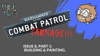 Warhammer 40,000: Combat Patrol: Carnage. Episode 8.1