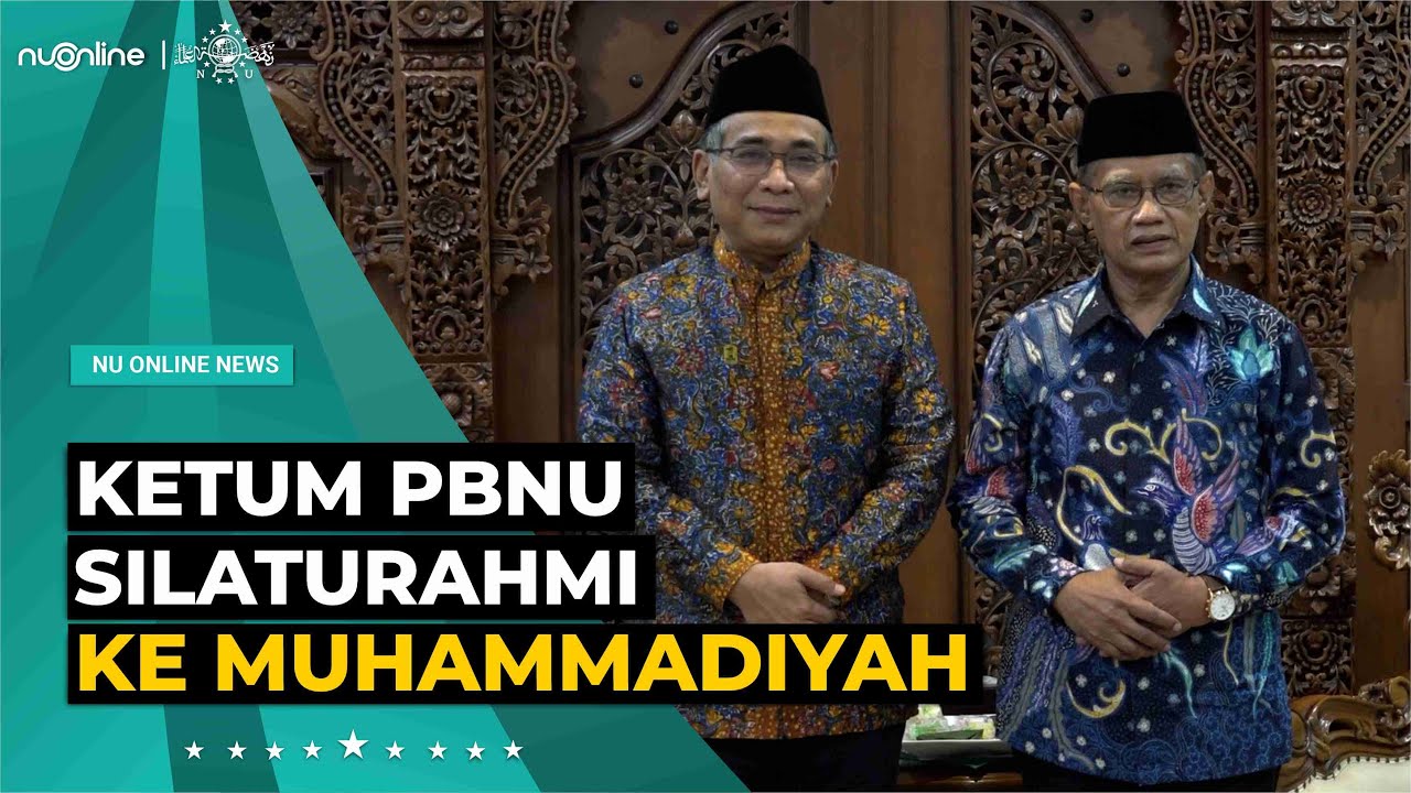 Ketika Ketum PBNU Dan Ketum PP Muhammadiyah Saling Mengucapkan Tahniah ...