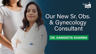 Meet Our New Senior Obstetrics and Gynecology Consultant, Dr. Sangeeta Sharma | Felix Hospital