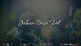Jahan Base Dil - Raj Braman | Black Screen Status | Jahan Base Dil Whatsapp Status| Love Song Status