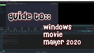 How to Use Windows Movie Maker 2020 (guide)