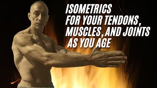 Isometrics To Protect Your Joints, Muscles, And Tendons As You Age