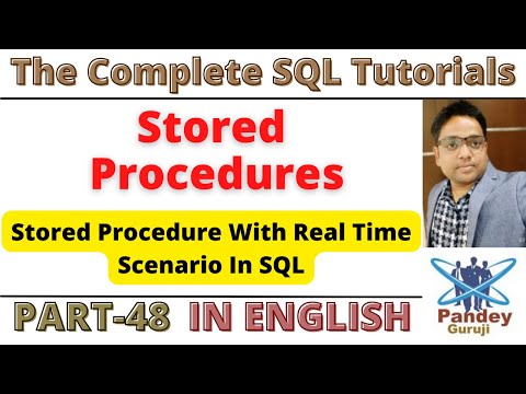 48.Stored Procedures in SQLStored procedure interview questionsReal-time use cases PandeyGuruji
