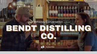 Whiskey Conversation: Bendt Distilling Co.