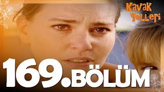 Kavak Yelleri 169.Bölüm - FULL Bölüm