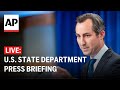 LIVE: U.S. State Department press briefing