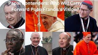 Papal Contenders: Who Will Carry Forward Pope Francis's Vision? #jesus #subscribe #happy