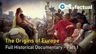 Origins and Identity: The Story of Europe, Part 1 | Full Historical Documentary