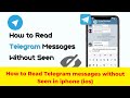 How to Read Telegram messages without Seen in iphone (ios)