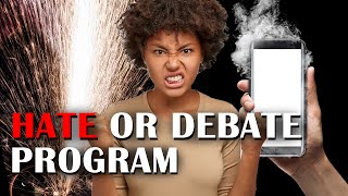 Hate, Debate, Question Call in Program