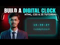 How to Make a Digital Clock using HTML CSS & JavaScript | Step-by-Step Tutorial