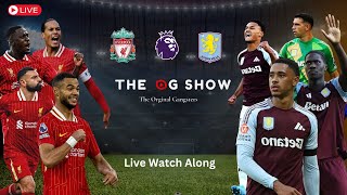 Live watch along of Premier league  - Liverpool vs Aston Villa. Round 11 | The OG Show