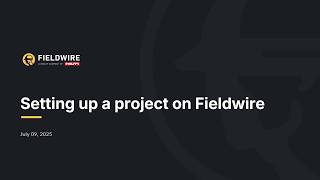Fieldwire Basics- Setting up a project on Fieldwire