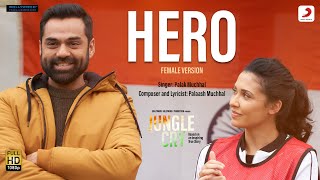 Hero (Female Version) | Jungle Cry | Palak Muchhal | Palaash Muchhal | Abhay Deol, Emily Shah
