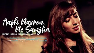 Aap Ki Nazron Ne Samjha (Cover) ❖ Lata Mangeshkar Song ❖ Somchanda Bhattacharya