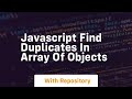 javascript find duplicates in array of objects