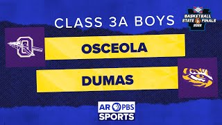 AR PBS Sports Basketball State Championship - 3A Boys: Osceola vs. Dumas