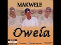 OWELA - Makwele