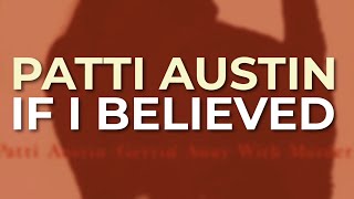 Patti Austin - If I Believed (Official Audio)