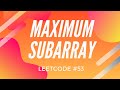 Maximum Subarray [LeetCode #53] Solution With Code and Code Explanation.