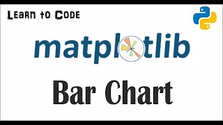 Matplotlib Tutorial | Create and customize a Bar Chart