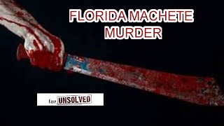 UNSOLVED| The Florida Machete Murder| 1974