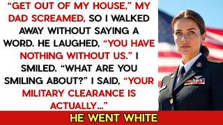 "Get Out Of My House," Dad Screamed — He Went Pale When I Revoked His Military Clearance.