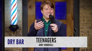 How To Deal With Teenagers. Andy Woodhull