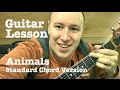 Animals ★ Guitar Lesson ★ Standard Chord Version ★ Maroon 5