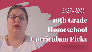 10th Grade Curriculum Choices for 2022-2023 Homeschool Year