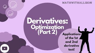 Calculus 1 - Derivatives: Optimization (Part 2)